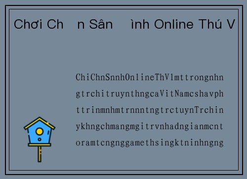Chơi Chắn Sân Đình Online Thú Vị