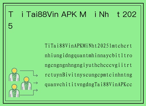 Tải Tai88Vin APK Mới Nhất 2025
