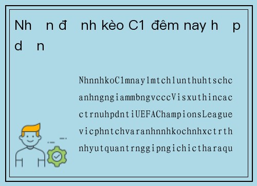 Nhận định kèo C1 đêm nay hấp dẫn