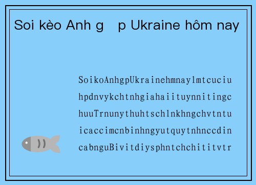 Soi kèo Anh gặp Ukraine hôm nay
