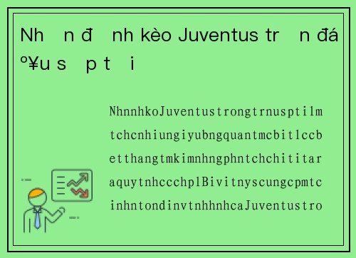 Nhận định kèo Juventus trận đấu sắp tới