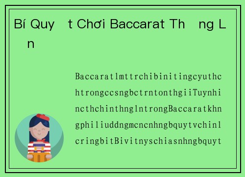 Bí Quyết Chơi Baccarat Thắng Lớn
