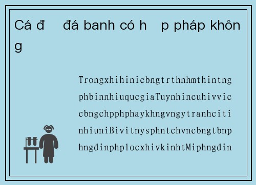 Cá độ đá banh có hợp pháp không