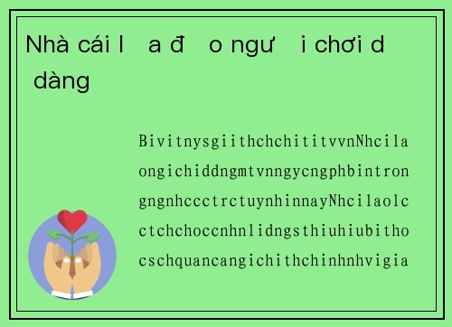 Nhà cái lừa đảo người chơi dễ dàng