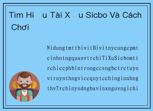 Tìm Hiểu Tài Xỉu Sicbo Và Cách Chơi