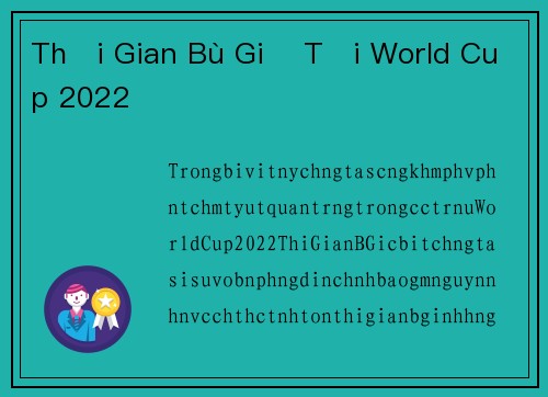 Thời Gian Bù Giờ Tại World Cup 2022