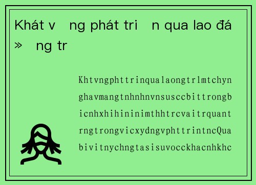 Khát vọng phát triển qua lao động trẻ