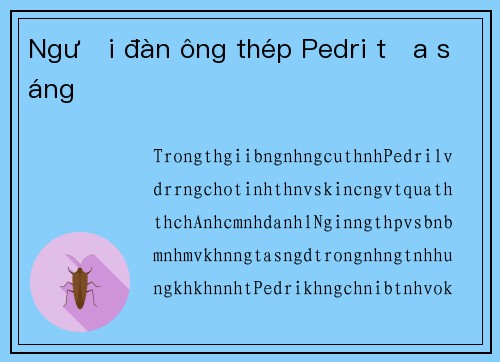 Người đàn ông thép Pedri tỏa sáng