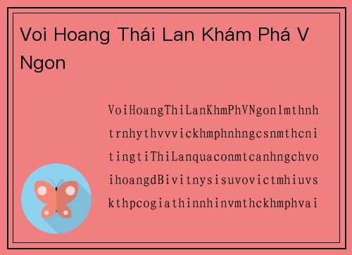 Voi Hoang Thái Lan Khám Phá Vị Ngon